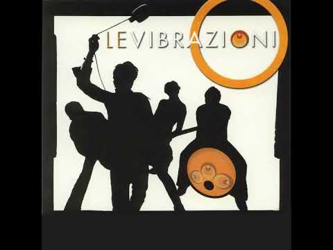 Le Vibrazioni - Dedicato a te