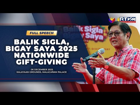 Balik Sigla, Bigay Saya 2025 Nationwide Gift-Giving (Speech) 12/06/2025