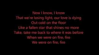 James Bay - When We Were On Fire (Lyrics)