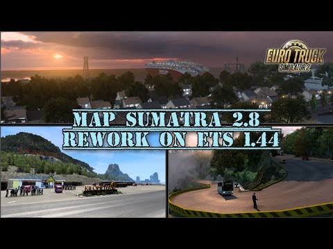 [SHARE] Map Sumatra 2.8 Work On ETS 1.44 | Cinematic Video