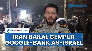 Iran Bakal Lemahkan Ekonomi AS-Israel! Targetkan Google-Microsoft dan Bank seusai Negaranya Dirudal