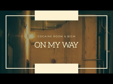 Cocaine Room & BigM - On My Way (Official Audio 2020)