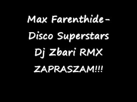 Max Farenthide Disco Superstars vs Dj Zbari Sweet Love