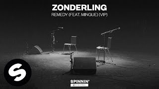 Zonderling - Remedy (feat. Mingue) [VIP] (Official Audio)