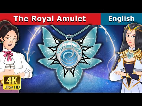 The Royal Amulet | Stories for Teenagers | @EnglishFairyTales