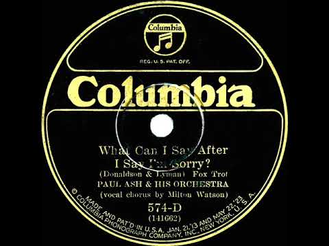 1926 Paul Ash - What Can I Say After I Say I’m Sorry? (Milton Watson, vocal)