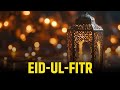 How Eid Is Celebrated In Different Countries And Cultures Around The World