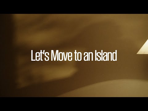Video thumbnail for Let′s Move to an Island