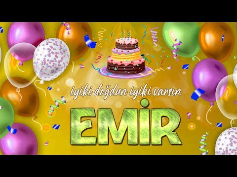 İyi ki Doğdun EMİR - İsmine Özel Doğum Günü Şarkısı ( 2022 Yeni )