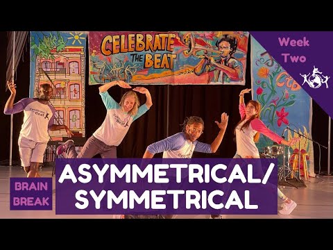Brain Break: Asymmetrical / Symmetrical