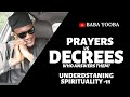 PRAYERS vs DECREES: WHO ANSWER | BABA YOOBA