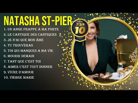 Greatest Hits Natasha St-Pier full album 2024 ~ Top Artists To Listen 2024
