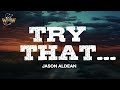 Jason Aldean Try That In A Small Town Lyrics