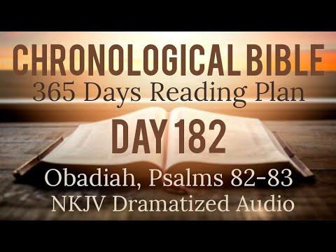 Day 182 - One Year Chronological Daily Bible Reading Plan - NKJV Dramatized Audio Version - July 1