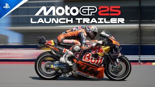 MotoGP 25 - Launch Trailer | PS5 & PS4 Games Trailer