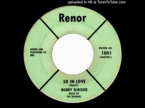 Bobby Elwood - So In Love