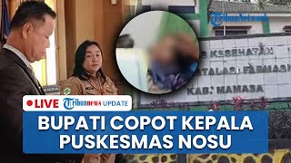 LIVE: Buntut Tak Tangani Pasien Kritis hingga Meninggal, Kepala Puskesmas Nosu Dicopot dari Jabatan