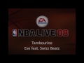 Eve Feat Swizz Beatz Tambourine NBA Live 08 Edition