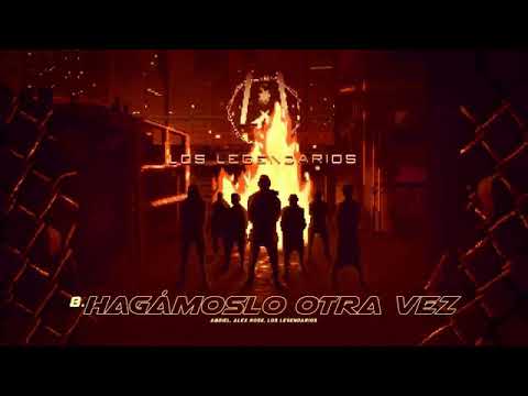 Abdiel, Alex Rose - Hagámoslo Otra Vez (Los Legendarios)