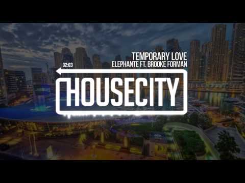 Elephante ft  Brooke Forman - Temporary Love