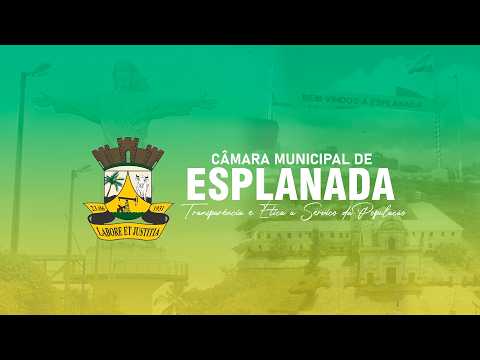 SESSÃO DA CÂMARA MUNICIPAL DE ESPLANADA-BA