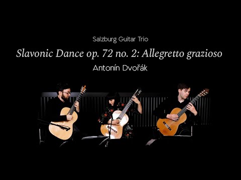 Salzburg Guitar Trio - Slavonic Dance op. 72 no. 2: Allegretto Grazioso - A. Dvorak - GFA IEC 2021