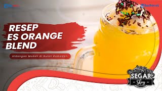 Cara Membuat Es Orange Blend dengan Mudah, Rekomendasi Minuman untuk Berbuka Puasa ala Segar Skoy