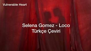 Selena Gomez - Outta My Hands (Loco) Türkçe Çeviri