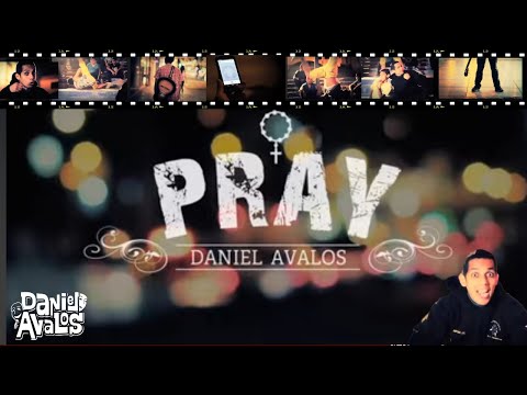DANIEL AVALOS / PRAY (Música Católica Contemporanea)