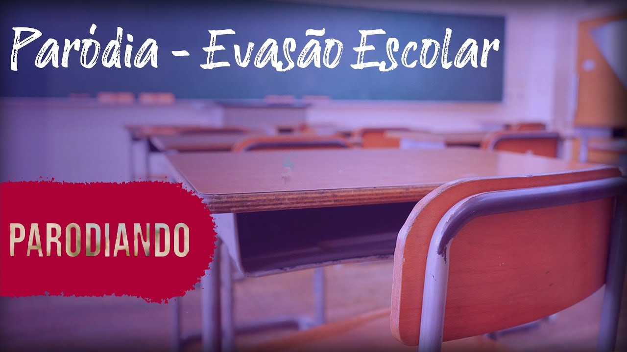 » Paródia Evasão Escolar - Não Precisa (Paula Fernandes)