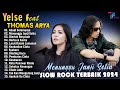 THOMAS ARYA FEAT YELSE FULL ALBUM TERBAIK 2024 SLOW ROCK TERPOPULER 2024