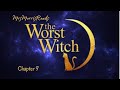 THE WORST WITCH Chapter 9 Read Aloud