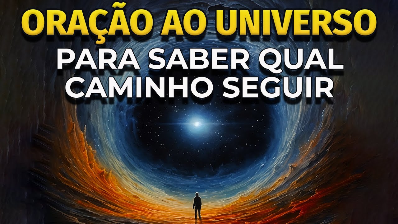 EU PEÇO AO UNIVERSO ORIENTAÇÃO PARA SABER QUAL CAMINHO SEGUIR | ORAÇÃO PARA OUVIR DORMINDO