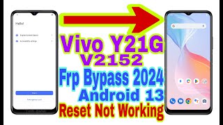 Vivo Y21G (V2152) Android 13 Frp Bypass/Reset Option Not Open |New Trick 2024|Reset Frp 100% Working