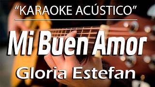 Mi Buen Amor - Gloria Estefan (KARAOKE ACÚSTICO)