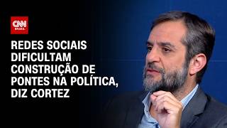 Vídeo: Redes sociais dificultam construção de pontes na política, diz Cortez | WW Especial
