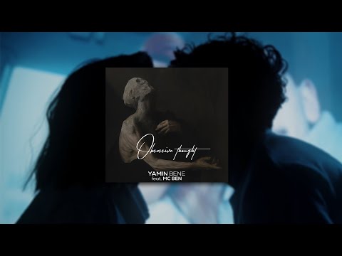 🔥 YAMIN BENE FEAT. MC BEN - OBSESSIVE THOUGHT / NORVIS MUSIC