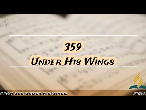 SDAH 359 Under His Wings | SDA Hymnal Philippine Edition