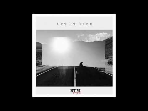 BTM Project - Let It Ride