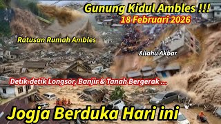 Download lagu JOGJA BERDUKA: DETIK² TANAH BERGERAK GUNKID, LONGSOR & BANJIR NGAWEN GUNUNG KIDUL,RUMAH² PADA HANCUR mp3