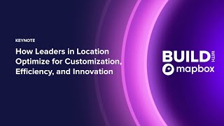 Download the video "BUILD 2024 | Keynote - How Leaders in Location Optimize for Customization, Efficiency and Innovation"
