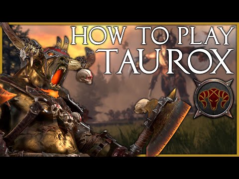 How to Play Taurox | Total War Warhammer 2