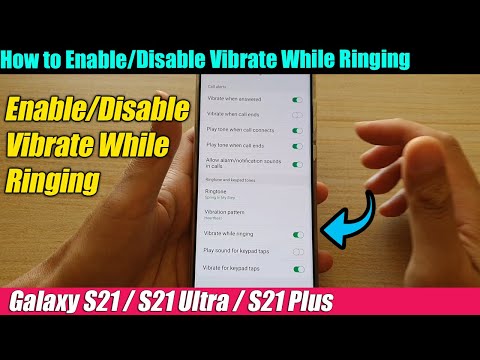 Galaxy S21/Ultra/Plus: How to Enable/Disable Vibrate While Ringing