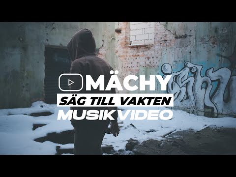 Mächy - Säg till vakten [Official Video]