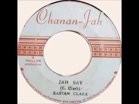 Easton Clarke - Jah Say