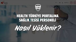 HealthTürkiye Portalına Sağlık Personeli Ekleme Rehberi