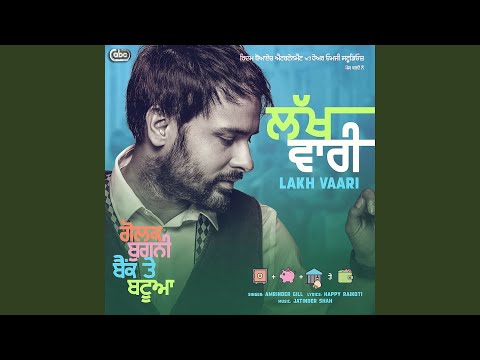 Lakh Vaari (From "Golak Bugni Bank Te Batua" Soundtrack) — watch video