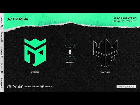 Entropiq vs. Finest | ESEA Premier S39 | 1. kolo LB