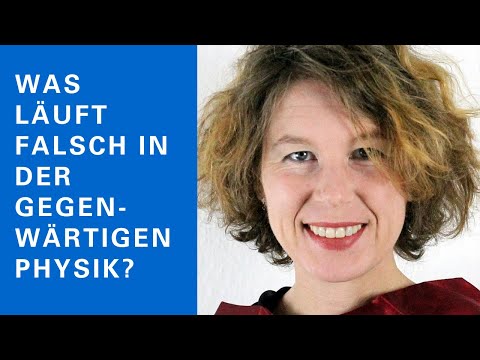 Sabine Hossenfelder: Was läuft falsch in der gegenwärtigen Physik?