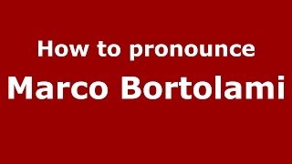 How to pronounce Marco Bortolami